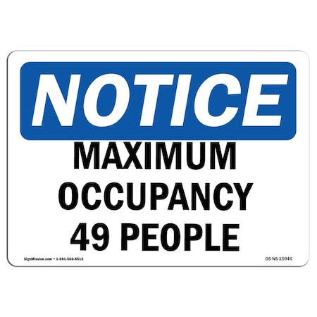 Signmission Safety Sign, OSHA Notice, 10" Height, Aluminum, NOTICE Maximum Occupancy 49 People Sign, Landscape OS-NS-A-1014-L-15946